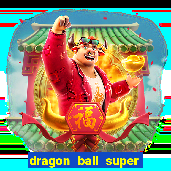 dragon ball super super hero dublado google drive